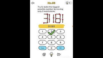 Try to make the biggest possible number by moving only two match sticks Brain out level 93 answer
