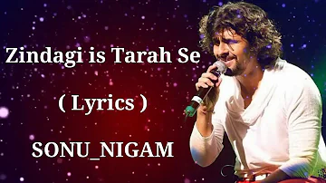 Zindagi is Tarah Se | FULL LYRICS | Sonu Nigam | Murder | Sad Heart Touching Song | End Muzic