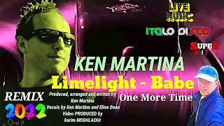 KEN MARTINA - Limelight - Babe (One More Time) (REMIX) Italodisco/EuroDisco