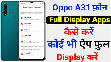 Oppo A31 Full Screen Display App Setting | Oppo Full Display App Setting