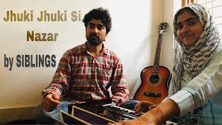 Jhuki Jhuki Si Nazar | Jagjit Singh | Ghazal Song | Cover Song |Altamash Rehman & Afsha Rehman |