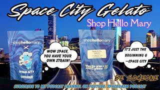 SHOPHELLOMARY THCA STRAIN REVIEW: Space City Gelato (🧑‍🚀🚀⛽️) This Some Gas! #TeamSpaceCity