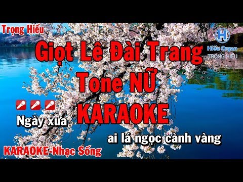 karaoke Giọt Lê Đài Trang Tone Nữ | Lưu Ánh Loan | giọt lệ đài trang karaoke beat nữ