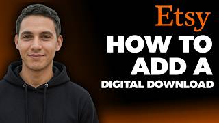 How to Add a Digital Download on Etsy (Step by Step)