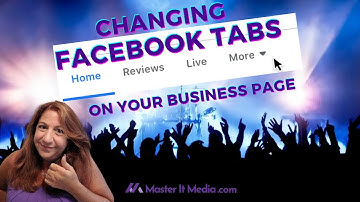 Changing Tabs on Your Facebook Business Page in the New Interface // Master It Media
