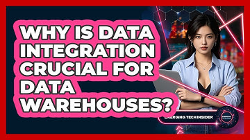 Why Is Data Integration Crucial For Data Warehouses? - Emerging Tech Insider