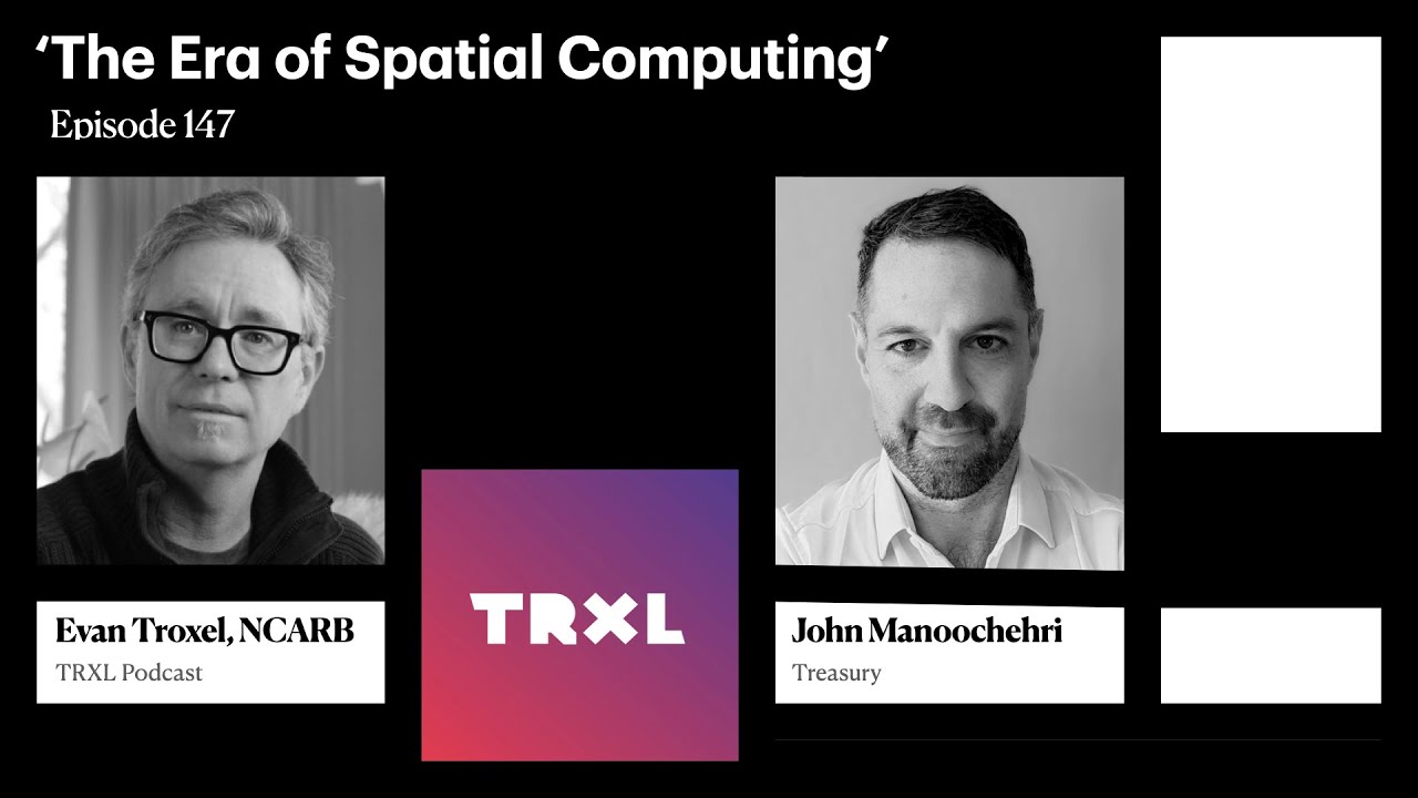 147: ‘The Era of Spatial Computing’, with John Manoochehri