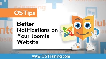OSTips - Better Notifications On Your Joomla Website