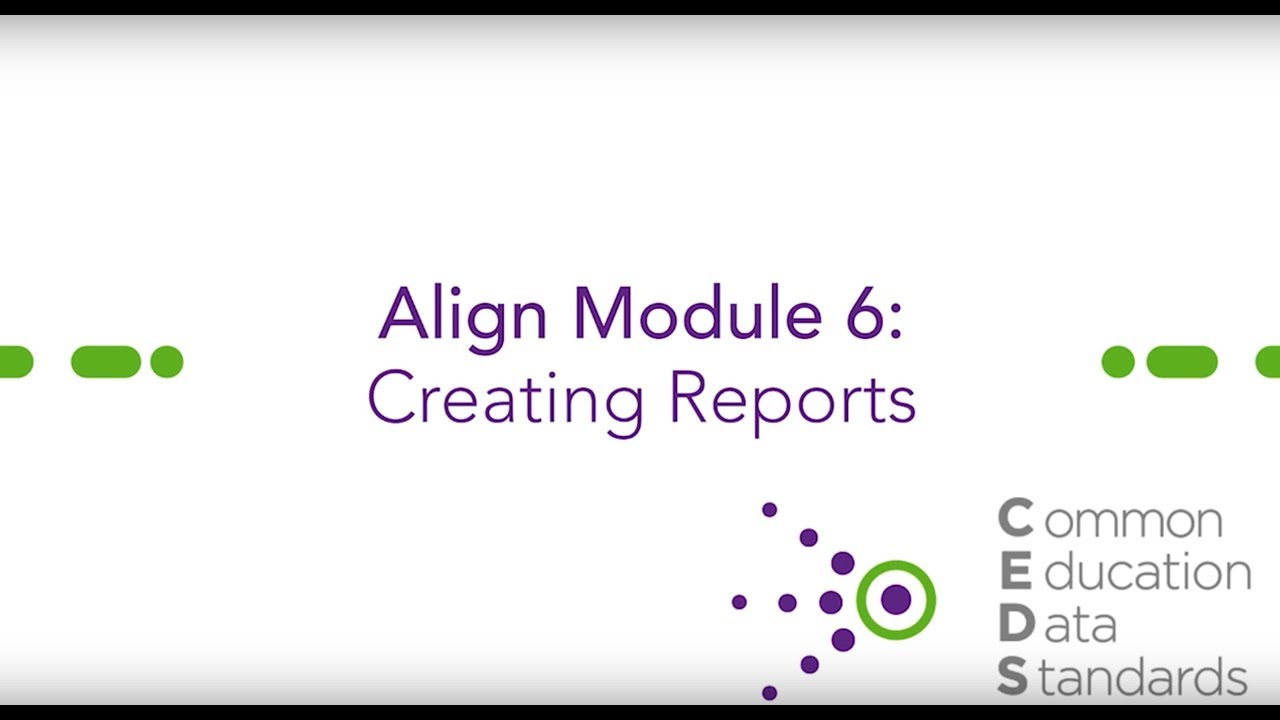 Align Module Align Module 6: Creating Reports - YouTube