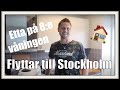 Vlogg 110 - Oscar flyttar till Stockholm