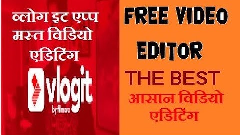 Vlogit Video editor tutorial | व्लोग इट ऍप से एडिटिंग बहुत आसान
