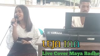 LEJA INA #arnoldnggedhu || Live Cover Maya Badhe