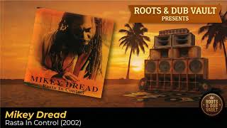 Mikey Dread – Rasta In Control (2002) | Full Album | Roots & Dub