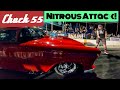 Chuck 55's Nitrous Attack!!