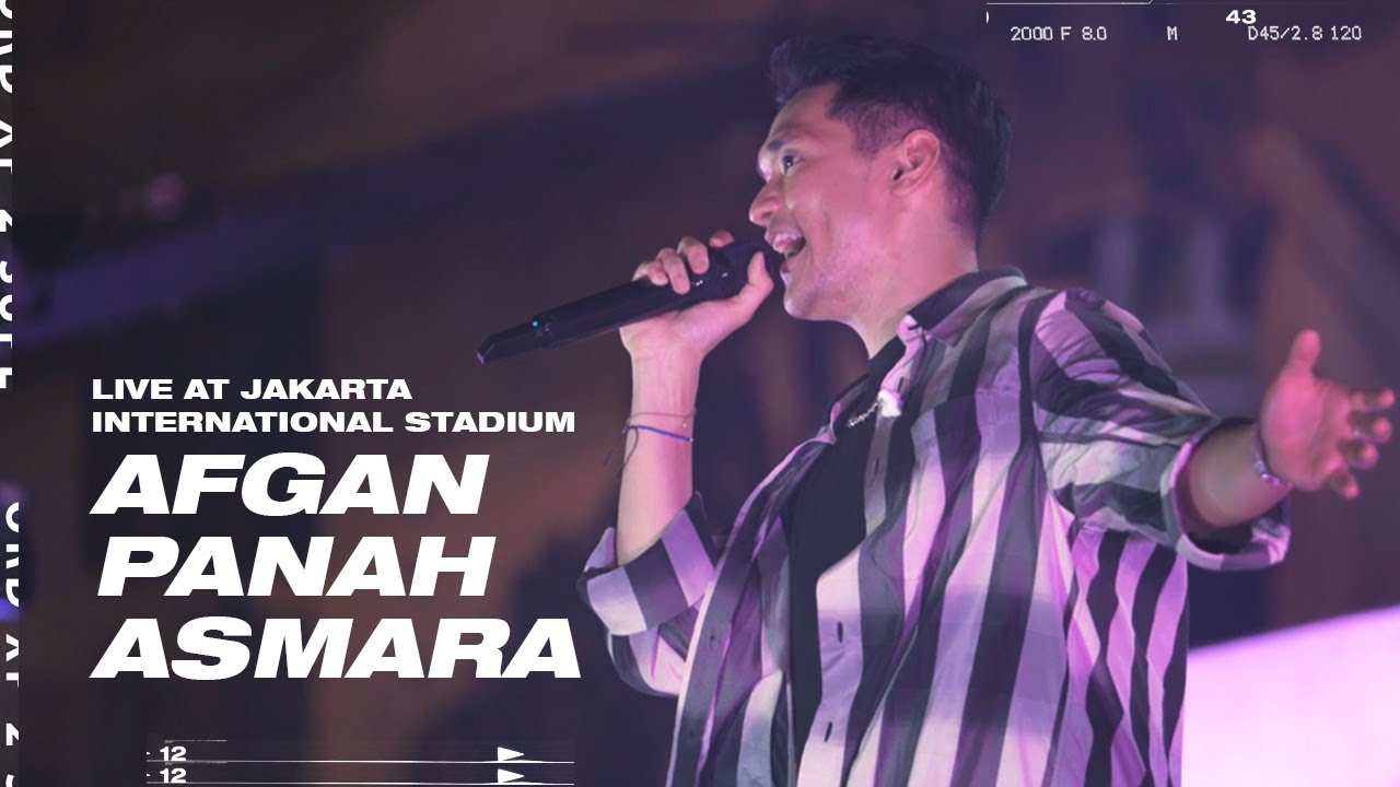 AFGAN   PANAH ASMARA LIVE AT JAKARTA INTERNATIONAL STADIUM