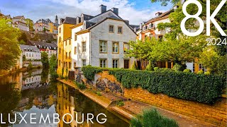 Luxembourg in 8K ULTRA HD (2024) | Crown Jewel of Europe