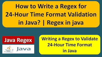 How to Write a Regex for 24-Hour Time Format Validation in Java? | Regex in java