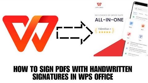 HOW TO SIGN PDFS WITH HANDWRITTEN SIGNATURES IN WPS OFFICE