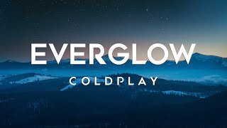 Coldplay - Everglow (Lyrics)