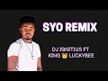 SYO REMIX KING LUCKYBEE FT DJ IGNITIUS KE