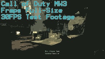 Call of Duty - MW3 Fraps Full-Size 30FPS Test Footage