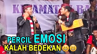 Cak percil emosi - nyawat boto