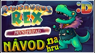Ředisaurus Rex: První případ (NÁVOD na hru :Déčka) - Stručný, jasný, rychlý, snad i nejlepší!-Tomago
