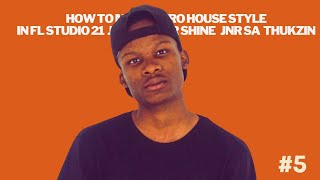 How To Make Afro House Afro Tech in Fl Studio DJ Jim Mastershine Jnr SA Thukzin 