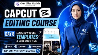 Create Viral Videos in Seconds with CapCut Templates|CapCut Editing - Day 8|Ourelitehealth 