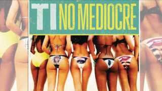 T.I. - No Mediocre Ft Iggy Azalea ( Prod By Dj Mustard) 2014