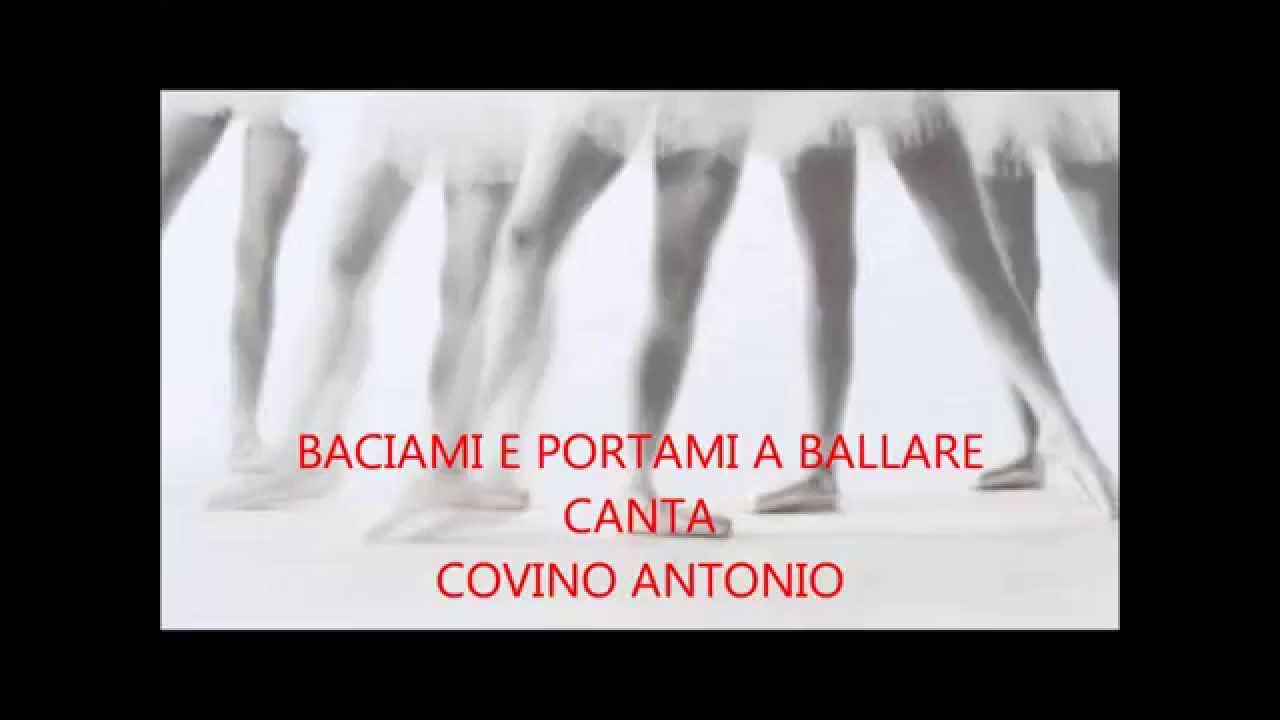 CANZONE BACIAMI E PORTAMI A BALLARE YouTube CANZONE BACIAMI E PORTAMI A BALLARE YouTube