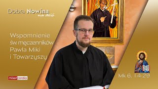 Dobra Nowina Na Dziś 6 Lutego - Św. Męczenników Pawła Miki I Towarzyszy
