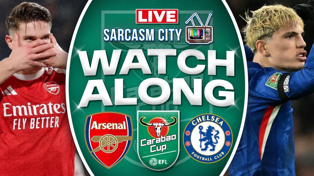 ARSENAL vs CHELSEA LIVE Stream WATCHALONG - CARABAO CUP SEMI FINAL (2ND LEG)