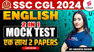 SSC CGL English 2024 | 2 in 1 Mock Test |  एक साथ 2 Papers | By Ananya Ma'am