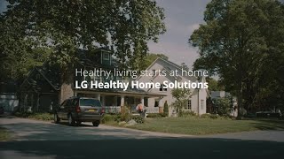 LG Healthy Home Solutions | Healthy Living Starts at Home (Full Version)