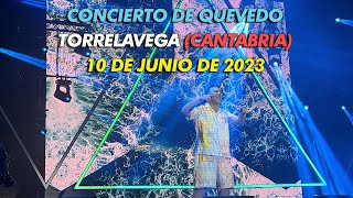 CONCIERTO DE QUEVEDO - TORRELAVEGA (CANTABRIA) 2023