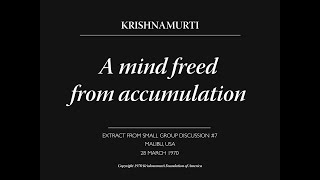 Famous A mind freed from accumulation | J. Krishnamurti Wealth