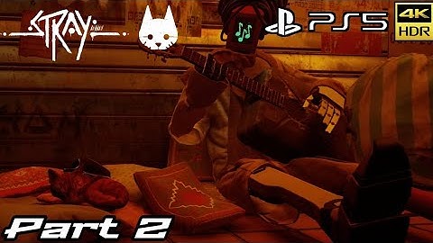 Stray (PS5) 4K 60FPS - Gameplay Walkthrough Part 2 - Rooftops