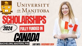 University of Manitoba Scholarships 2024 for International Students in Canada, Fully Funded