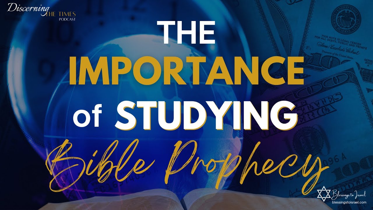 The Importance Of Studying Bible Prophecy YouTube