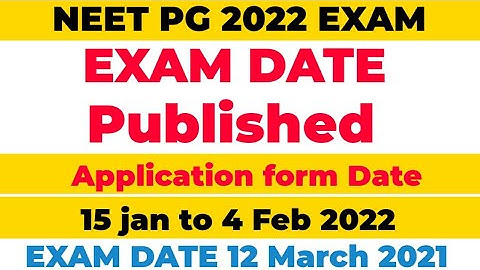 NEET PG 2022 EXAM DATE APPLICATION FORM ADMIT CARD DATE PUBLISHED
