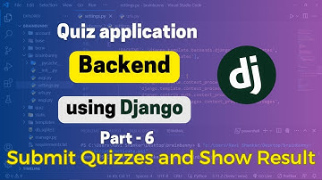 Submit Quizzes and Show Result - Building a Quiz App Backend using Django | Part 6