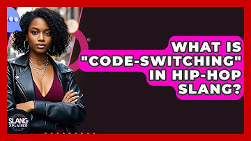 What Is "code-switching" In Hip-hop Slang? - SlangXplained