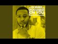 Focused On You Feat. 2 Chainz