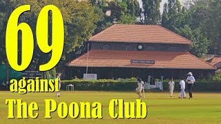 Hard fought 69 runs against The Poona Club