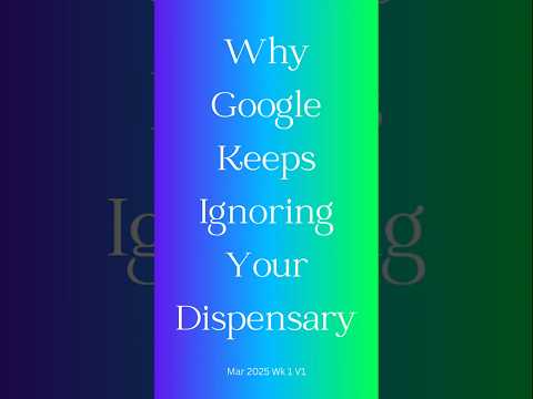 Why Google Keeps Ignoring Your Dispensary Mar #1   #shorts  #videoblogging
