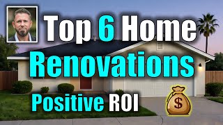 Top 6 Home Renovations with Positive ROI in Orange County, CA: Boost Your Property Value Now