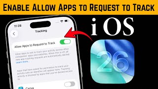 iOS 26: How to Enable Allow Apps to Request to Track on iPhone
