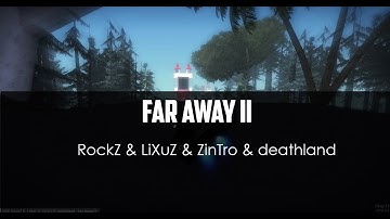 RockZ ft. LiXuZ ft. ZinTro ft. deathland - Far Away II