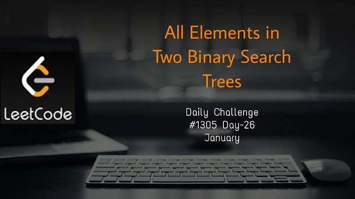 All Elements in Two Binary Search Trees | Leetcode #1305